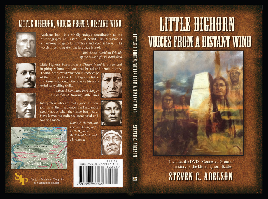 Little Bighorn, Voices from a Distant Wind. Steve Adelson